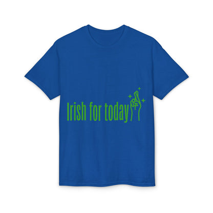 Irish For Today T-Shirt — St. Patrick’s Day Shamrock Graphic Tee