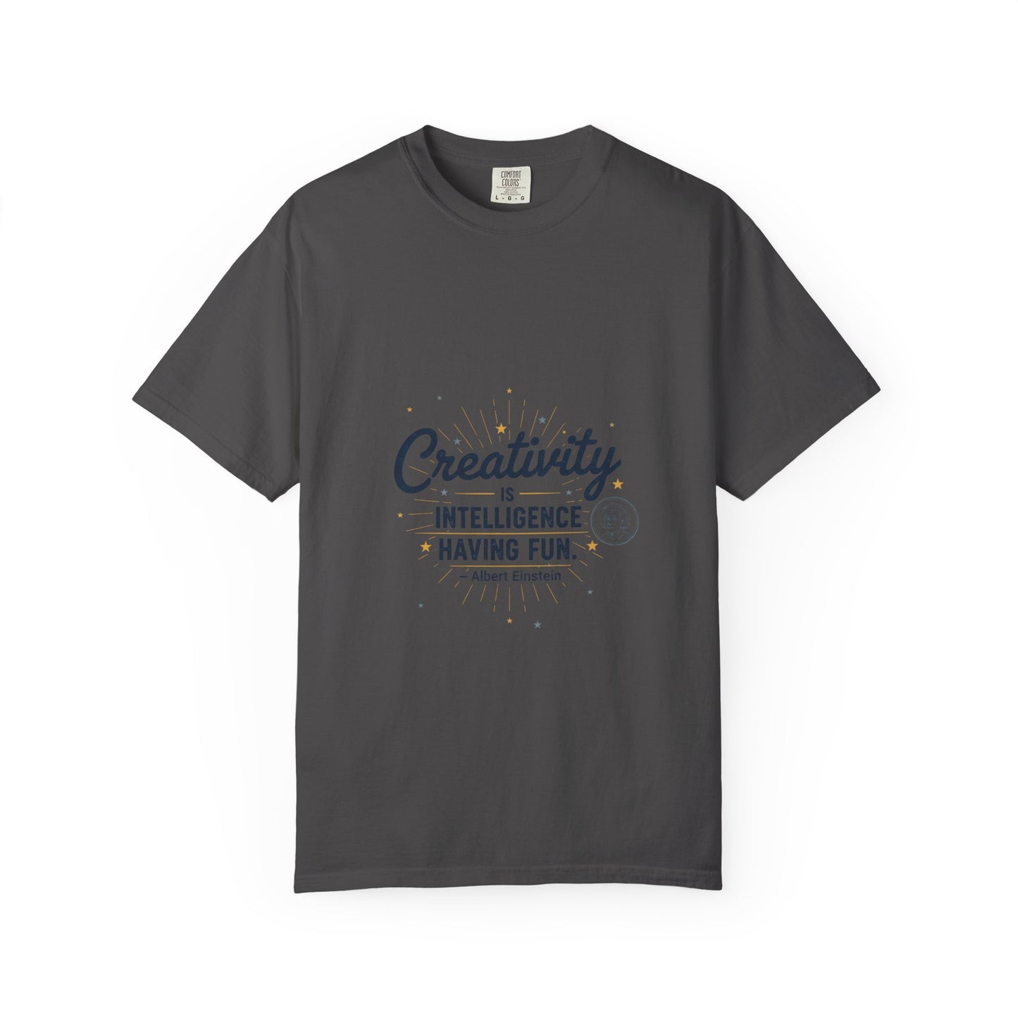 Creativity Is Intelligence T-Shirt — Inspirational Albert Einstein Quote Tee
