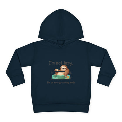Toddler Hoodie — "I'm Not Lazy" Sloth Energy-Saving Pullover