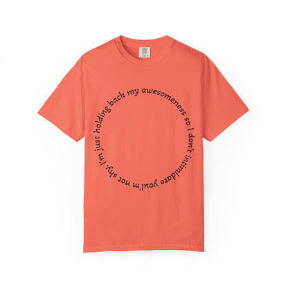 T-Shirt — "I'm just holding back my awesomeness" Circle Text Graphic Tee