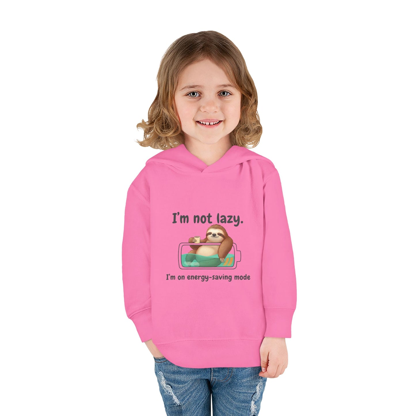 Toddler Hoodie — "I'm Not Lazy" Sloth Energy-Saving Pullover