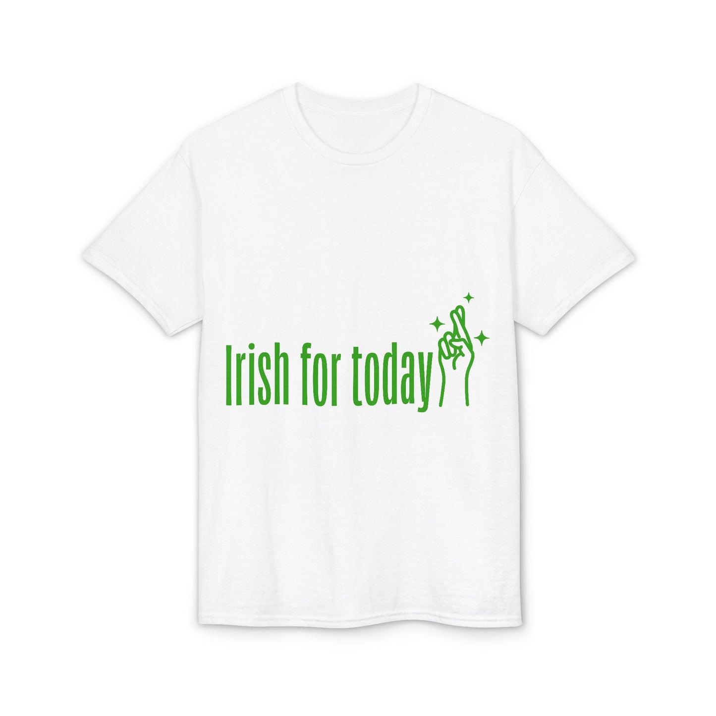 Irish For Today T-Shirt — St. Patrick’s Day Shamrock Graphic Tee