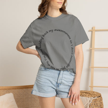 T-Shirt — "I'm just holding back my awesomeness" Circle Text Graphic Tee