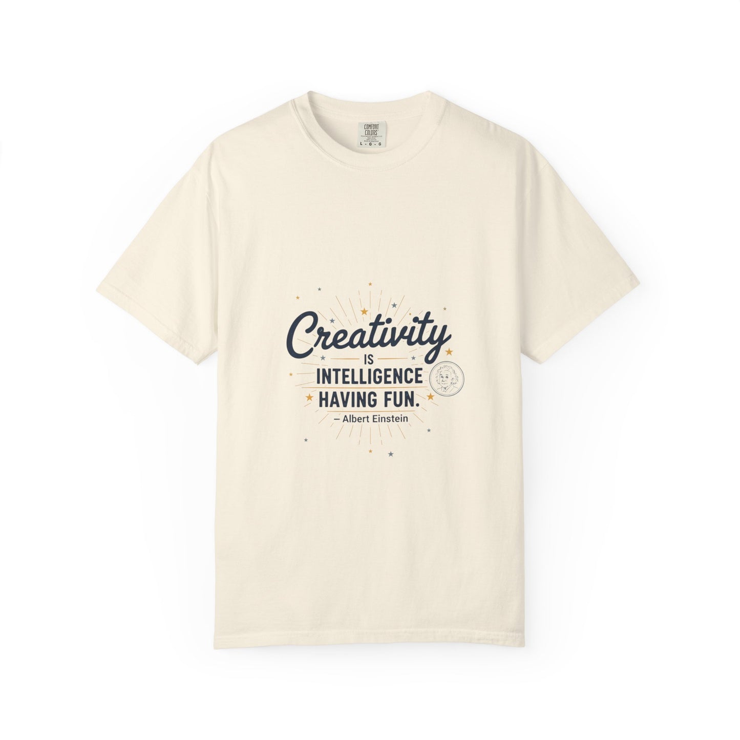 Creativity Is Intelligence T-Shirt — Inspirational Albert Einstein Quote Tee