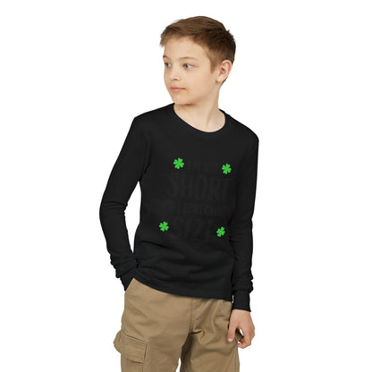 Youth Long Sleeve Tee — “I’m Not Short I’m Leprechaun Size” St. Patrick’s Day Shirt