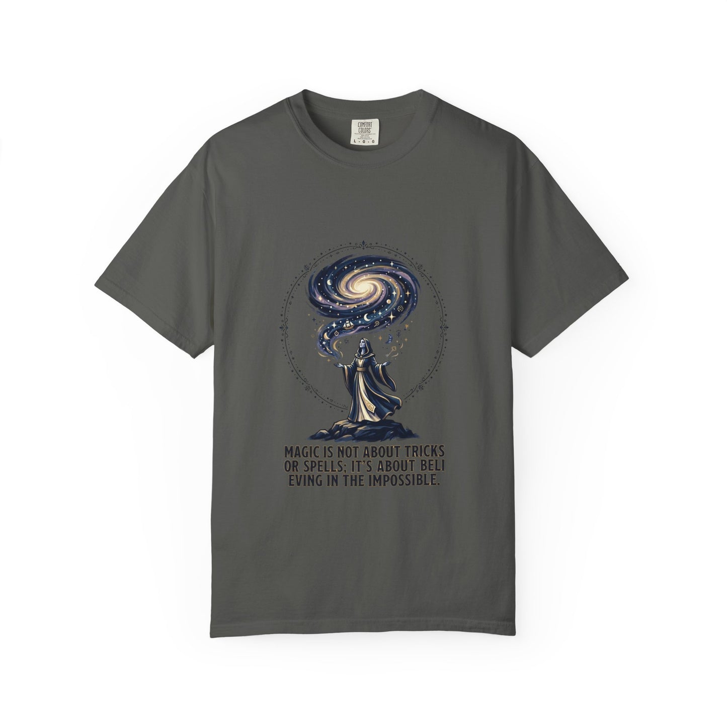 Magic Believe T‑Shirt — Wizard Gazing at Galaxy with "Magic is not about tricks or spells; it's about believing in the impossible" Quote