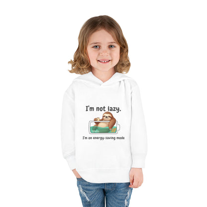 Toddler Hoodie — "I'm Not Lazy" Sloth Energy-Saving Pullover