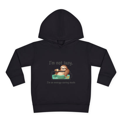 Toddler Hoodie — "I'm Not Lazy" Sloth Energy-Saving Pullover
