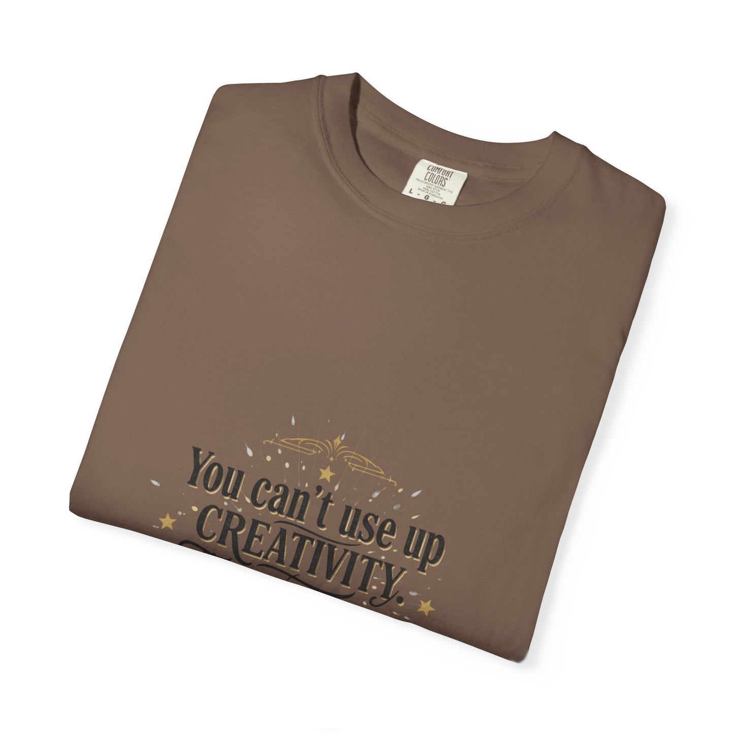 Creativity Quote T-Shirt — "You can't use up creativity" Motivational Graphic Tee